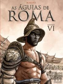 As Águias de Roma - Livro VI