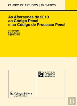 Bertrand.pt - As Alterações de 2010 ao Código Penal e ao Código de Processo Penal