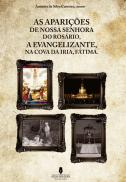 As Apariçoes de Nossa Senhora do Rosário, A Evangelizante na Cova de Iria, Fátima