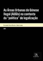 As Áreas Urbanas de Génese Ilegal (AUGIS) no Contexto da ''Política'' de Legalização