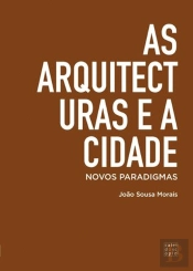 As Arquitecturas e a Cidade