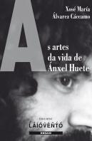 As Artes Na Vida De Anxel Huete