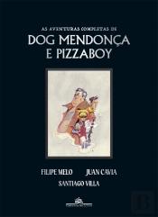 As Aventuras Completas de Dog Mendonça e Pizzaboy