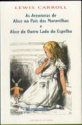 As Aventuras de Alice no País das Maravilhas e Alice do Outro Lado do Espelho