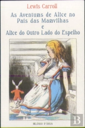 As Aventuras de Alice no País das Maravilhas e Alice do Outro Lado do Espelho