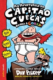 As Aventuras do Capitão Cuecas Agora a Cores!