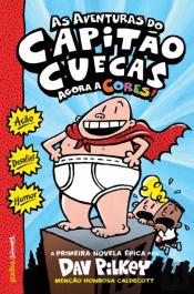 As Aventuras do Capitão Cuecas Agora a Cores!