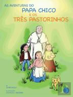 As Aventuras do Papa Chico e os Três Pastorinhos