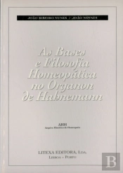 As Bases e Filosofia Homeopática no Organon de Habnemann