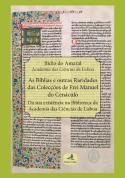 As Bíblias e Outras Raridades das Colecções de Frei Manuel do Cenáculo. 