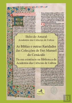 Bertrand.pt - As Bíblias e Outras Raridades das Colecções de Frei Manuel do Cenáculo. 