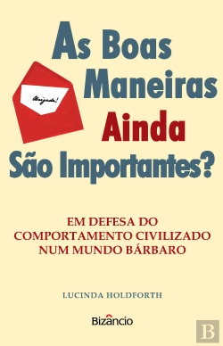 Bertrand.pt - As Boas Maneiras Ainda São Importantes?