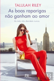 As Boas Raparigas Não Ganham ao Amor