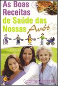 As Boas Receitas de Saúde das Nossas Avós