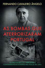 As Bombas que Aterrorizaram Portugal