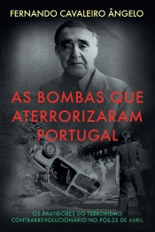 As Bombas Que Aterrorizaram Portugal