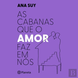 Bertrand.pt - As Cabanas Que O Amor Faz Em Nós