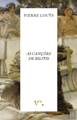 Bertrand.pt - As Canções de Bilitis