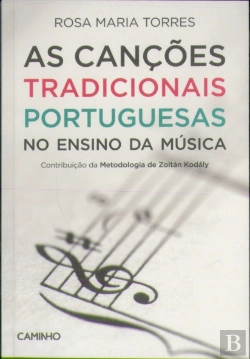 Bertrand.pt - As Canções Tradicionais Portuguesas no Ensino da Música 