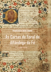 As Cartas de Foral de Alfândega da Fé