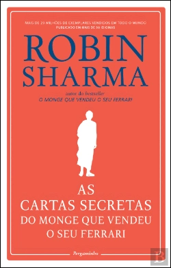 Bertrand.pt - As Cartas Secretas do Monge que Vendeu o Seu Ferrari