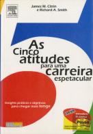 As Cinco Atitudes Para Uma Carreira Espetacular 