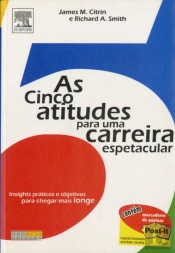 As Cinco Atitudes Para Uma Carreira Espetacular 