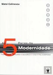 As Cinco Faces da Modernidade