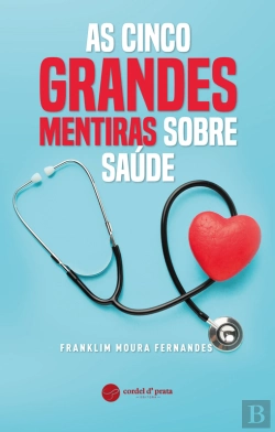 Bertrand.pt - As Cinco Grandes Mentiras Sobre Saúde