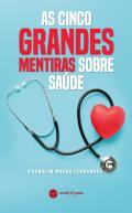 As Cinco Grandes Mentiras sobre Saúde
