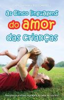 As Cinco Linguagens do Amor das Crianças