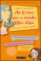 As Coisas que a Minha Mãe Dizia e que Jurei não Repetir