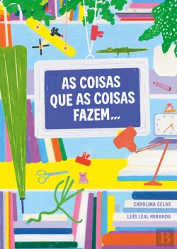 Bertrand.pt - As Coisas que as Coisas Fazem...