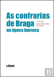 As Confrarias de Braga na Época Barroca