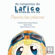 As Conquistas do Larico - Planeta das Palavras