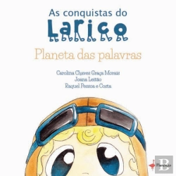 Bertrand.pt - As Conquistas do Larico - Planeta das Palavras