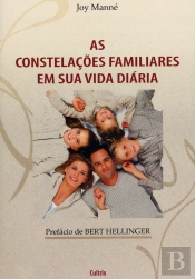 As Constelações Familiares Em Sua Vida Diária