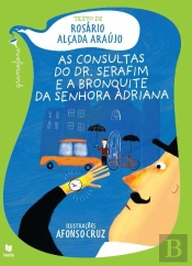 As Consultas do Dr. Serafim e a Bronquite da Senhora Adriana (Onomatopeias e Pontuação)