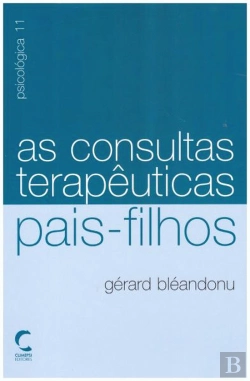Bertrand.pt - As Consultas Terapêuticas Pais-Filhos