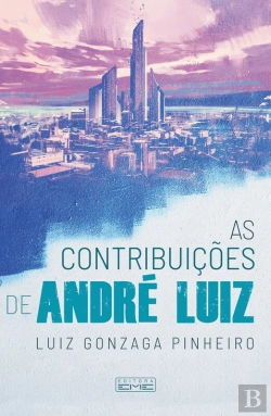 Bertrand.pt - As Contribuições De André Luiz
