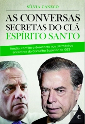 As Conversas Secretas do Clã Espírito Santo