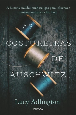 Bertrand.pt - As Costureiras De Auschwitz