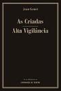 As Criadas / Alta Vigilância