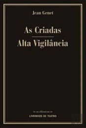 As Criadas / Alta Vigilância