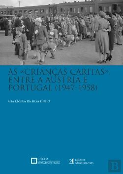 Bertrand.pt - As «Crianças Caritas» - Entre a Áustria e Portugal (1947-1958)