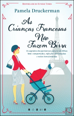 Bertrand.pt - As Crianças Francesas Não Fazem Birra