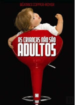 Bertrand.pt - As Crianças Não São Adultos