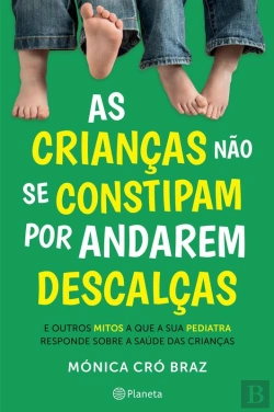 Bertrand.pt - As Crianças Não Se Constipam Por Andarem Descalças
