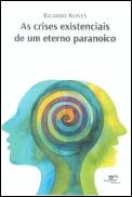 As Crises Existênciais de um Eterno Paranoico