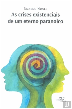 Bertrand.pt - As Crises Existênciais de um Eterno Paranoico